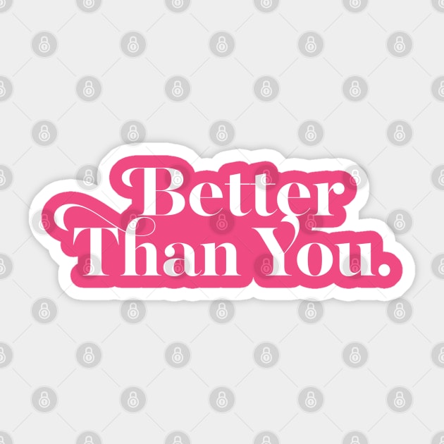 Better Than You /// Self Love Typography Design Sticker by DankFutura